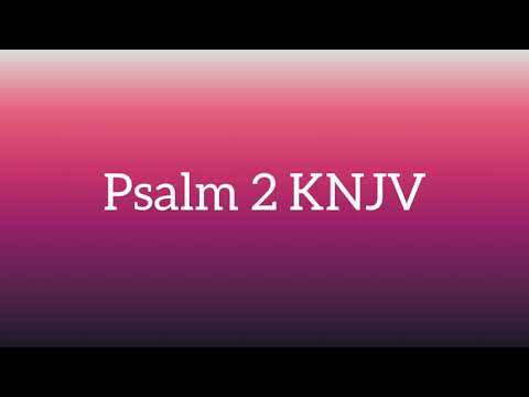 Psalm 2: 1-12 NKJV #audio #bible
