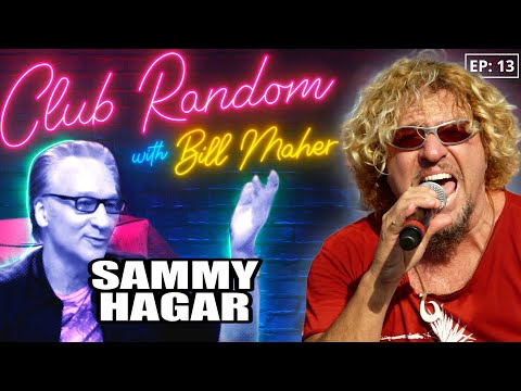 Sammy Hagar | Club Random with Bill Maher