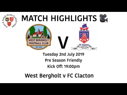 MATCH HIGHLIGHTS 🎥| West Bergholt 1-2 FC Clacton - PRE SEASON FRIENDLY