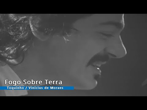 MPB - Toquinho, Vinícius de Moraes e Quarteto em Cy - Fogo Sobre Terra - Samba pra Vinícius.