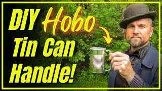 DIY Hobo Tin Can Handle – Turn Any Can into a Handy Mug in Minutes!