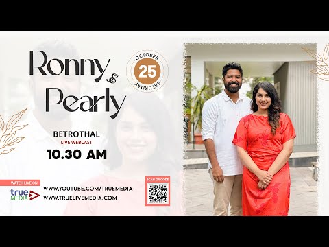 RONNY & PEARLY BETROTHAL LIVE WEBCAST  | 25 Oct 2025 | True Media