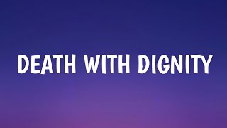Sufjan Stevens - Death with Dignity (Lyrics) (From Dear Edward)