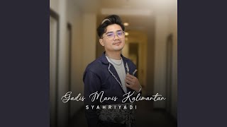 Download lagu Gadis Manis Kalimantan mp3