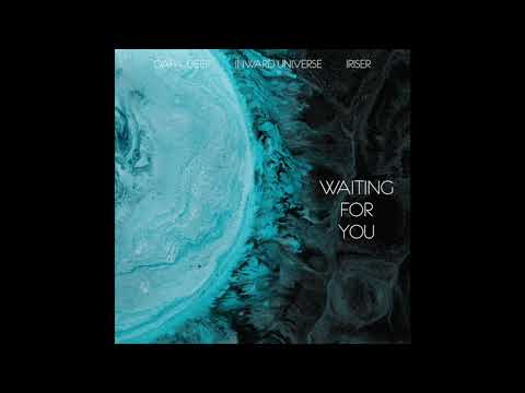 Inward Universe, Dapa Deep, Iriser – Waiting For You (Single, 2019)