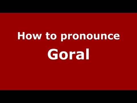 How to Pronounce Goral - PronounceNames.com
