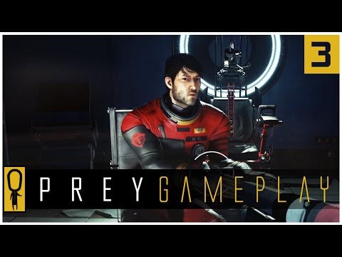 Let's Play PREY Gameplay Part 3 - A Video Message from ... Morgan - Walkthrough