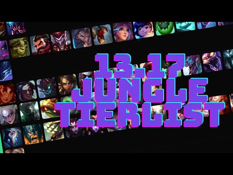 PATCH 13.17 JUNGLE TIERLIST (LEAGUE OF LEGENDS)