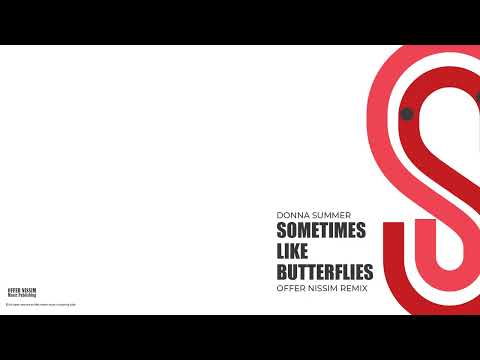 Donna Summer - Sometimes Like Butterflies - Offer Nissim Remix
