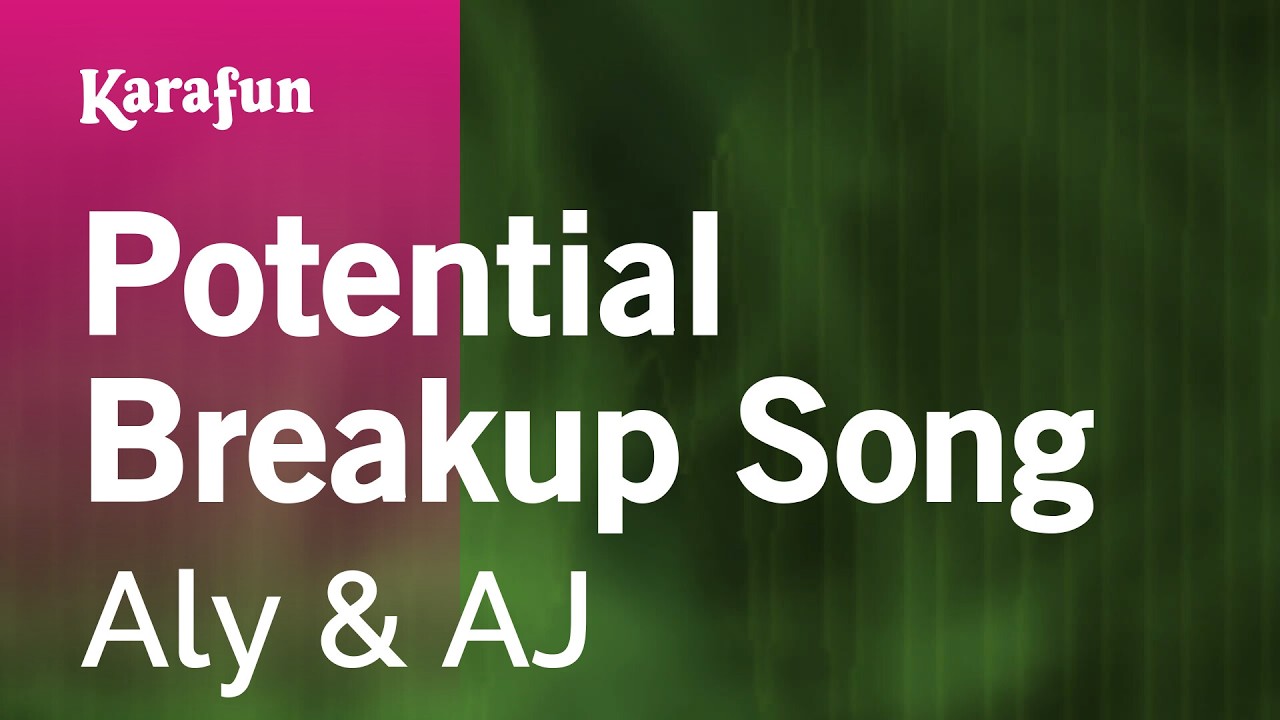 Potential Breakup Song - Aly & AJ | Karaoke Version | KaraFun