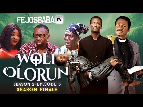 WOLI OLORUN (GOD'S PROPHET) SEASON 2 || EPISODE 5 || SEASON FINALE