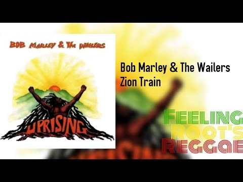 Zion Train - Bob Marley & The Wailers