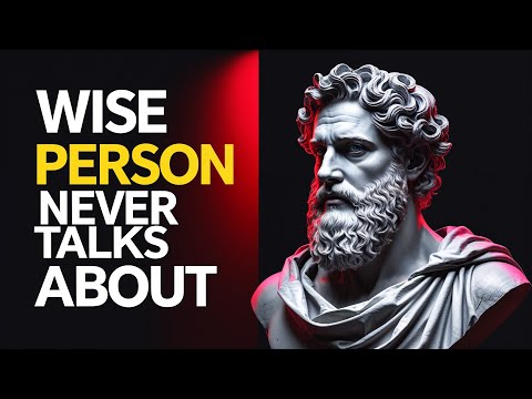 5 Things a Wise Person Never Talks About | Stoic Philosophy