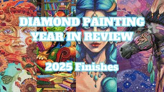 My 2025 Year in Review - All My 2025 Finishes! | Diamond Painting Finishes