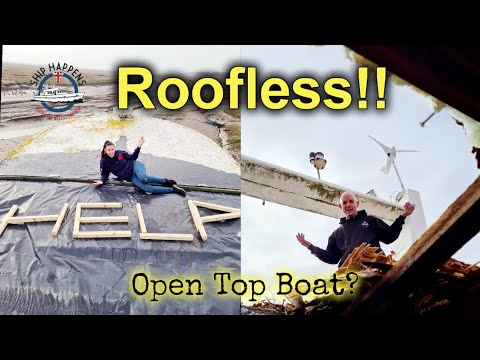 Ep 67 - We Lost Our Top! Boat Roof Replacement - Part 1 #boatrestoration #topless