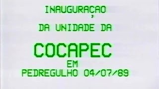 preview picture of video 'INAUGURAÇÃO DA UNIDADE - COCAPEC - PEDREGULHO, SP DIA 4 JULHO DE 1989'