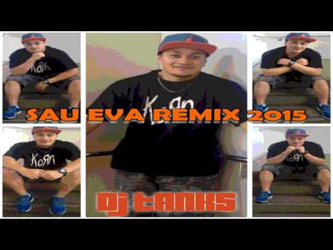 SAU EVA VS SHOTS VS FUTE 2015   DJ TANKS