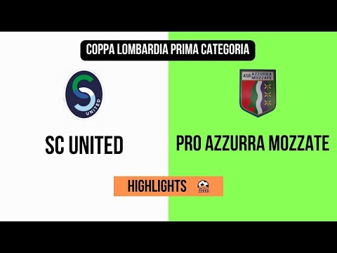 [HIGHLIGHTS] Coppa Lombardia - Prima Categoria - Sc United-Pro Azzurra Mozzate