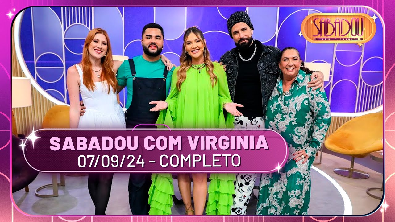 Sabadou com Virginia recebe Latino e Dani Calabresa | Sabadou com Virginia (07/09/24)