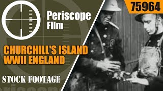 CHURCHILL'S ISLAND   WWII ENGLAND DURING THE BLITZ PROPAGANDA FILM 75964
