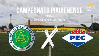 ATLÉTICO PIAUIENSE x PIAUÍ EC | CAMPEONATO PIAUIENSE | final 2/2