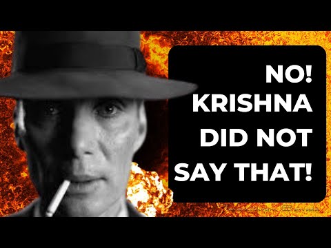 KRISHNA DID NOT SAY  'I am become Death!' Oppenheimer vs. The Bhagavad Gita