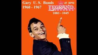 Gary U. S. Bonds - Legrand 45 RPM Records - 1960 - 1967