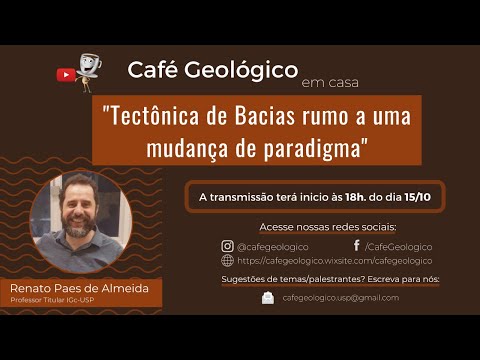 #cafegeologicoemcasa - "Tectônica de Bacias rumo a uma mudança de paradigma"