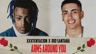 [ORIGINAL] &quot;ARMS AROUND YOU&quot; - RIO SANTANA &amp; XXXTENTACION (Prod. By JON FX)