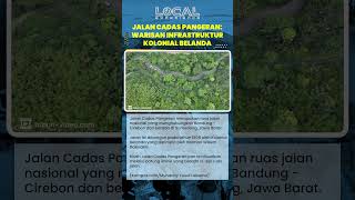 Jalan Cadas Pangeran: Warisan Infrastruktur Kolonial Belanda