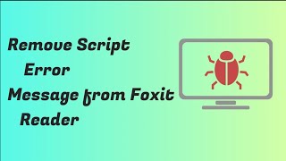 How to Remove Script error message from Foxit reader