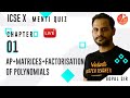 AP Matrices Factorisation Of Polynomials L 1 Maha Menti ICSE Class 10 Maths Umang Vedantu