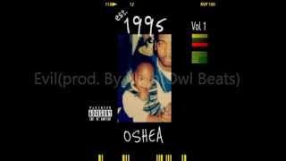 Oshea-Evil(prod.  By NightOwl Beats)