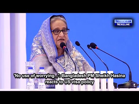 'No use of worrying...' Bangladesh PM Sheikh Hasina reacts to US visa policy