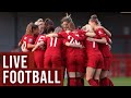 LIVE Football: Liverpool Women vs West Ham | Women's Super League