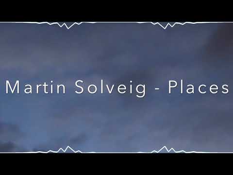 Martin Solveig - Places [lyrics]