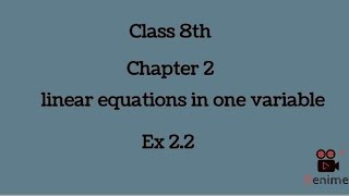Download the video "Class 8th Chapter 2 Linear equations in one variable ex 2.2"