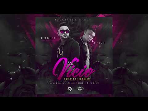 Rubiel Internacional Ft. D.OZi - Mi Vicio (Official Remix) (Prod. By Zaylex En El Ritmo)