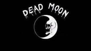 Dead Moon  Play With Fire