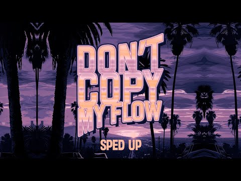 фрози (frozy), Mwizz, George Kipa - Don't Copy My Flow (sped up / Official Lyric Video) [Ultra]