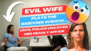 Evil Wife Plays the Grieving Widow... Until Police Uncover Her Deadly Affair