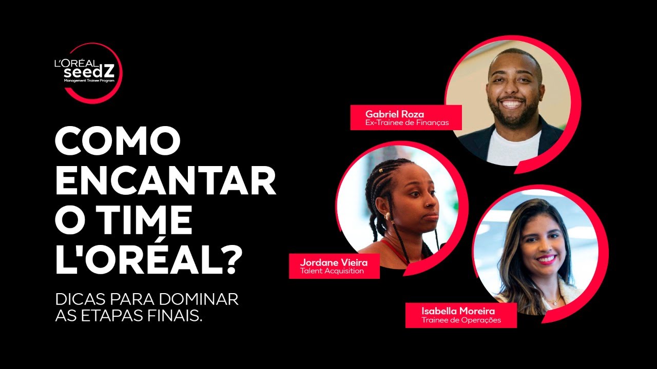 Programa de Trainee L'Oréal 2023 - Como encantar o time L'Oréal?
