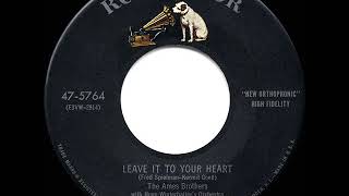 1954 HITS ARCHIVE: Leave It To Your Heart - Ames Brothers