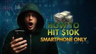 How to earn $10,000 on your phone - NO EXPERIENCE NEEDED!