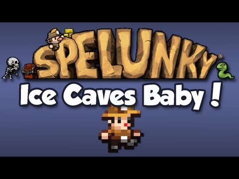 Spelunky - Ice Caves Baby!