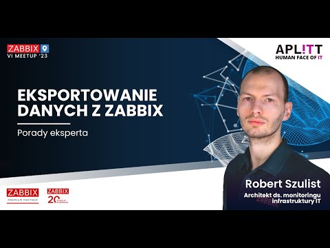Eksportowanie danych z Zabbix | VI Zabbix MeetUp Polska Online