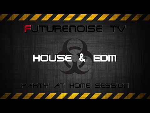 Futurenoise TV - Party At Home Session (Outdoor Edition)