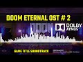 DOOM Eternal OST Original Game Title Music Dolby Atmos 2020 HQ