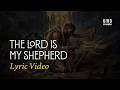 Psalms of David - Psalm 23 Lyric Video