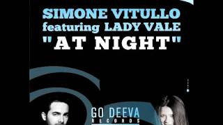 Simone Vitullo featuring Lady Vale - At Night (Original Mix)